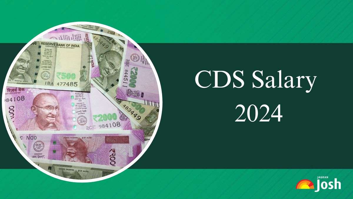 CDS Salary 2024: Check In-Hand Pay, Structure, Perks and Allowances 