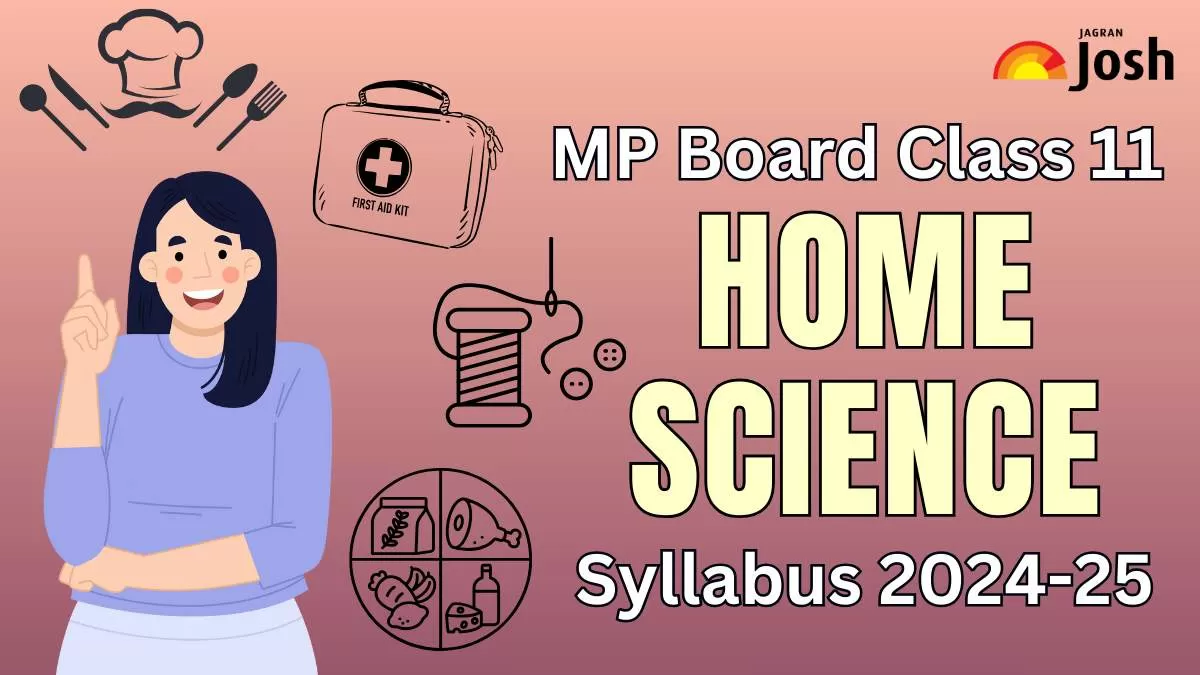 Download MP Board MPBSE Class 11 Home Science Syllabus 2024-25 here. 