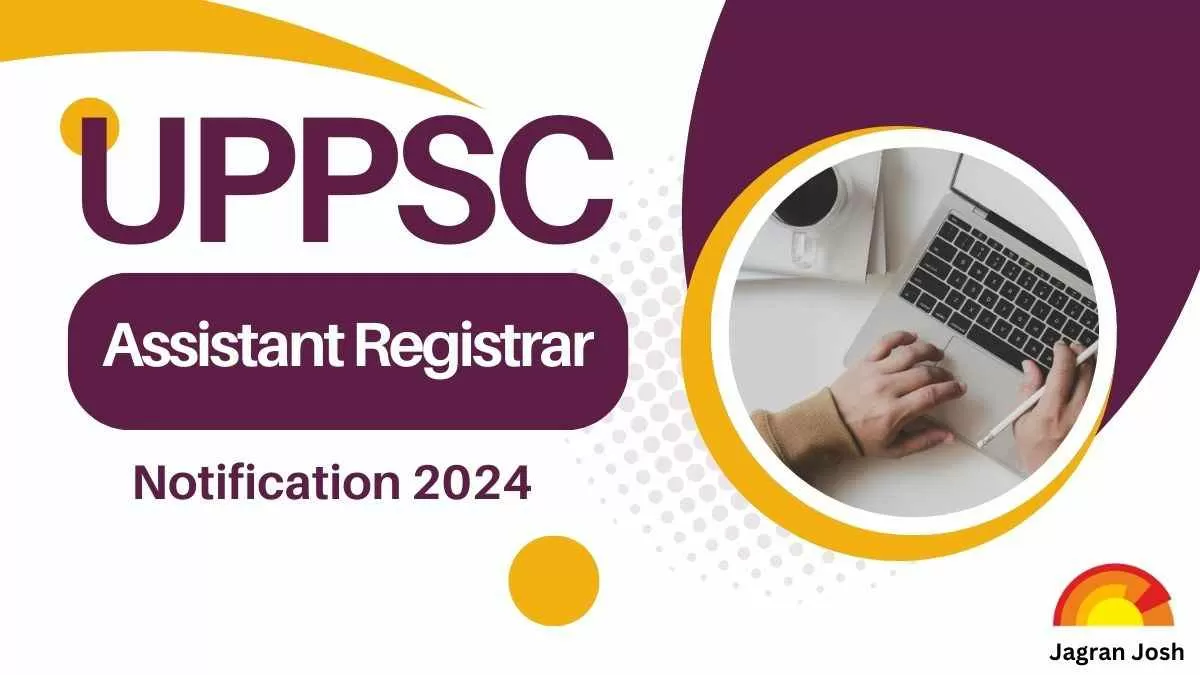 UPPSC Assistant Registrar Recruitment 2024: यूपीपीएससी में सहायक कुल सचिव के पदों पर निकली भर्ती, यहाँ चेक करें पूरी डिटेल्स 