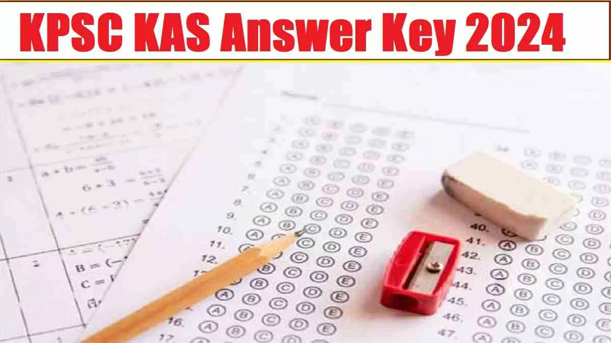 KPSC KAS Answer Key 2024 Out at kpsckarnicin steps to Raise Objection