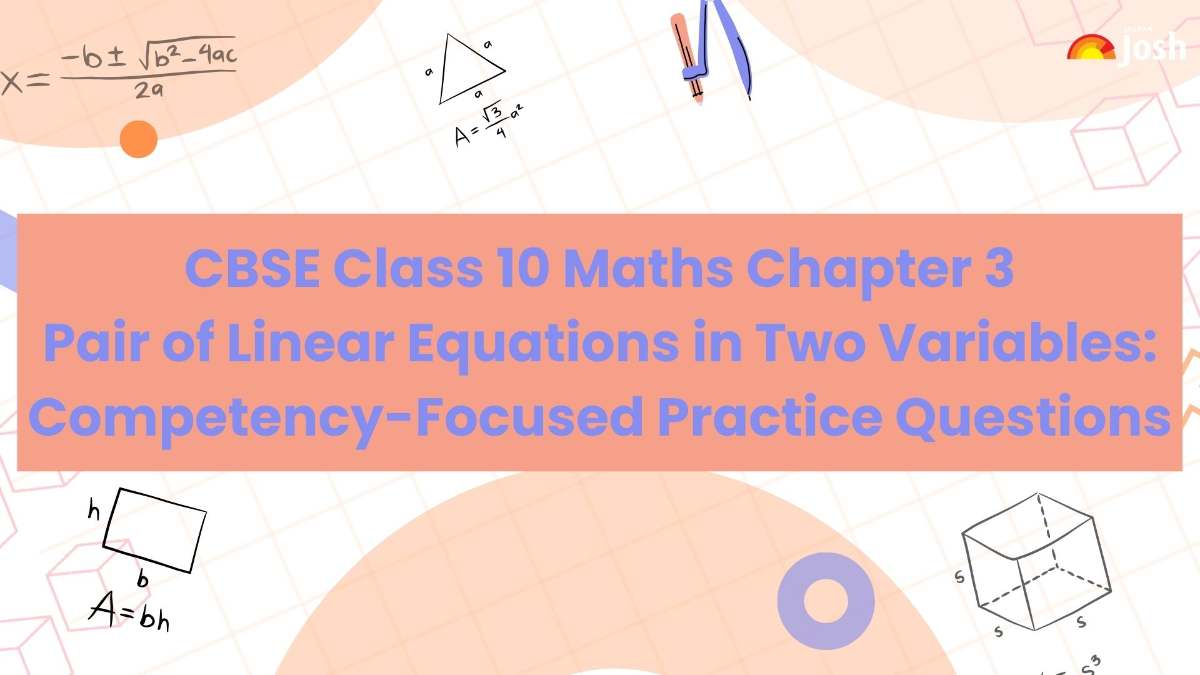 CBSE Class 10 Maths Competency-Based Questions With Answer Key 2024-25:Chapter 3 Pair of Linear Equations in Two Variables Free PDF Download 