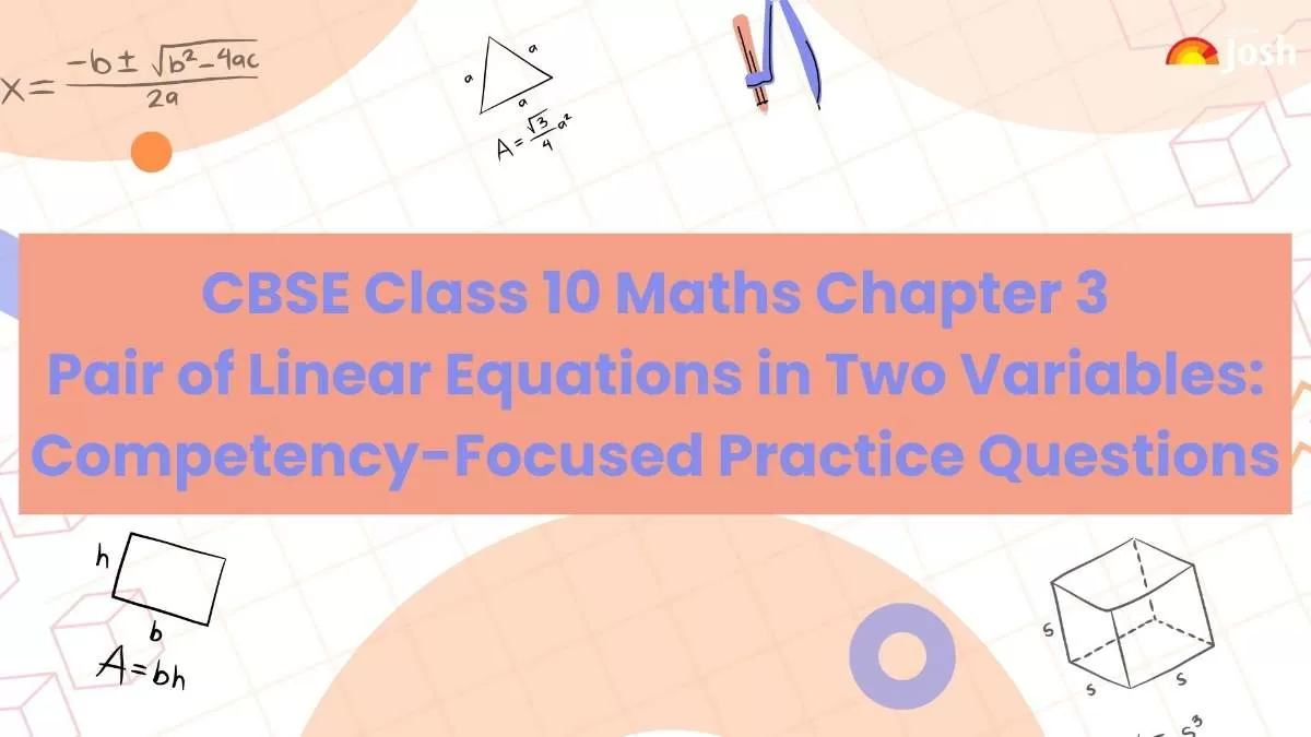 Check CBSE Class 10 Maths Chapter 3 Pair of Linear Equations in Two Variables Competency-Based Questions.