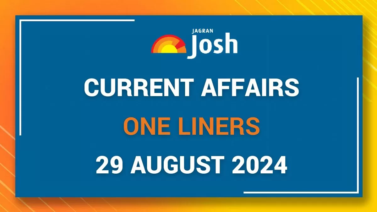 Today Current Affairs One Liners: 29 August 2024