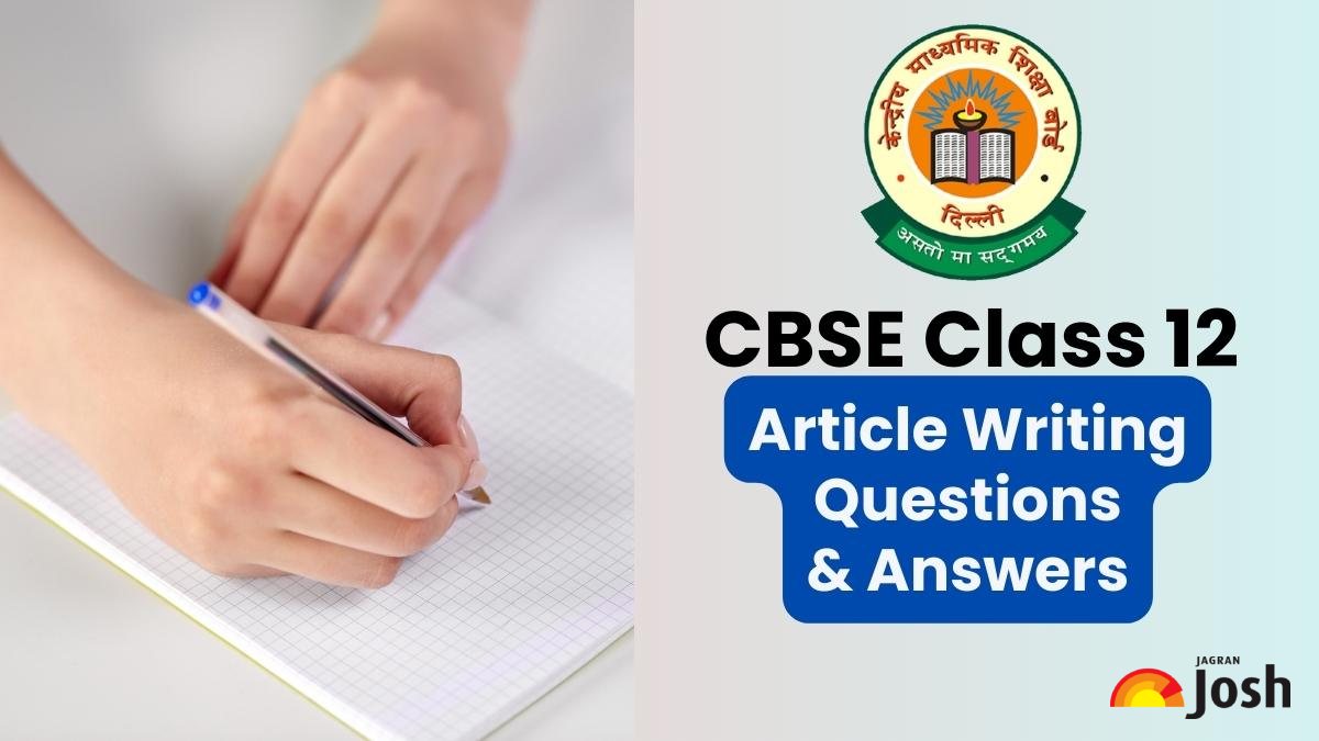 CBSE Class 12 Article Writing Questions 2024-2025: Download Practice Questions by CBSE