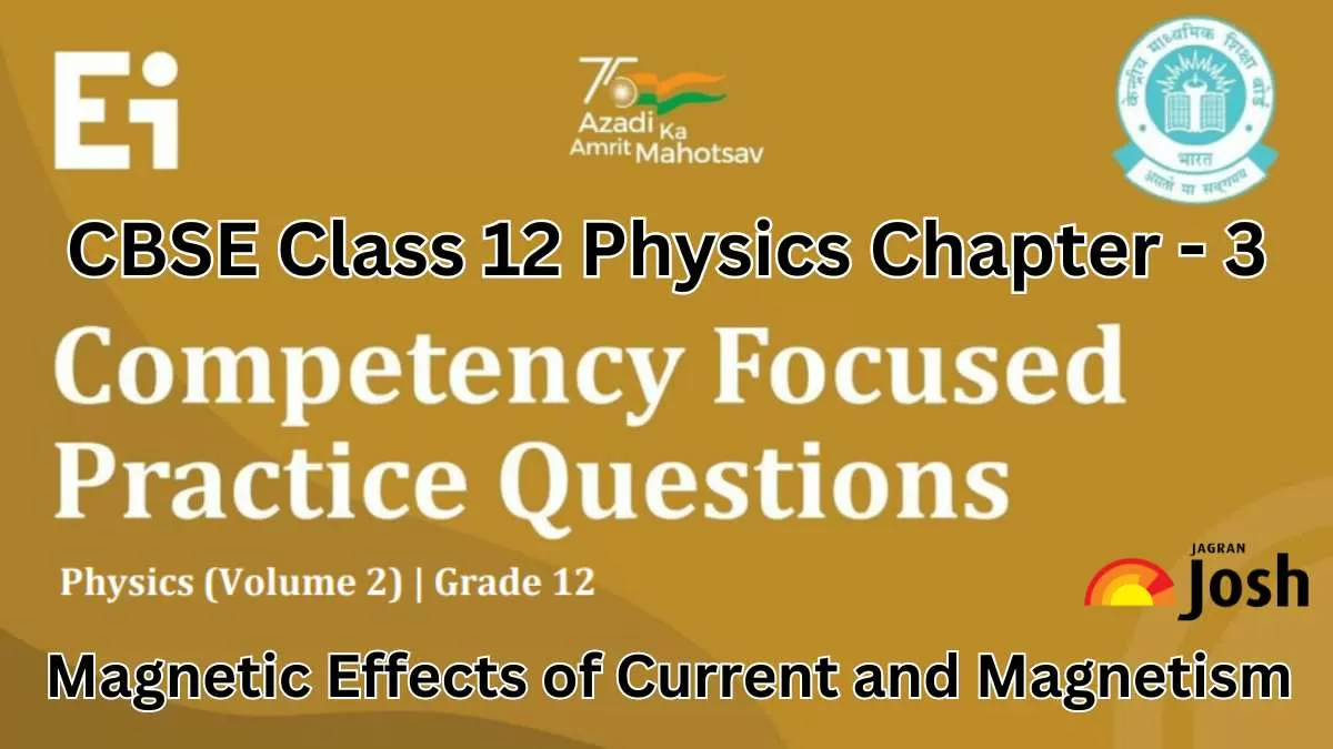 Get here CBSE Class 12 Physics Chapter 3 Competency-Based Questions For 2025 Exams With Answers