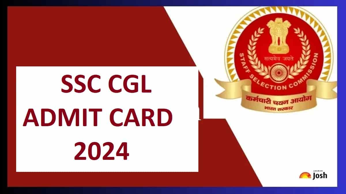 SSC CGL Admit Card 2024 Out at ssc.gov.in Direct Link to Download