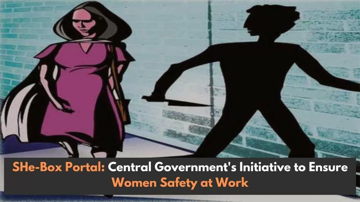 Women can submit complaints directly through the SHe-Box Portal.               