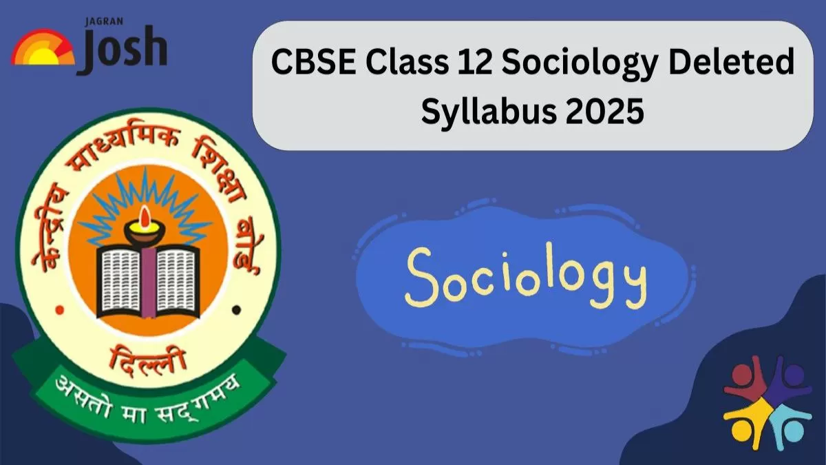 CBSE Class 12 Sociology Deleted Syllabus 2025