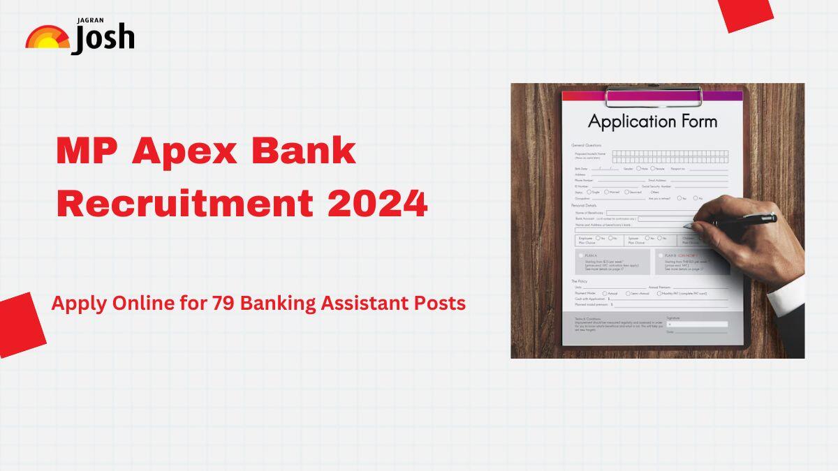 MP Apex Bank Banking Assistant Recruitment 2024 Notification Out for 79 Posts at apexbank.in, Direct Apply Online Link Here