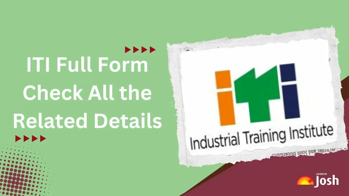 ITI Full Form What Does ITI Stand For Get Details