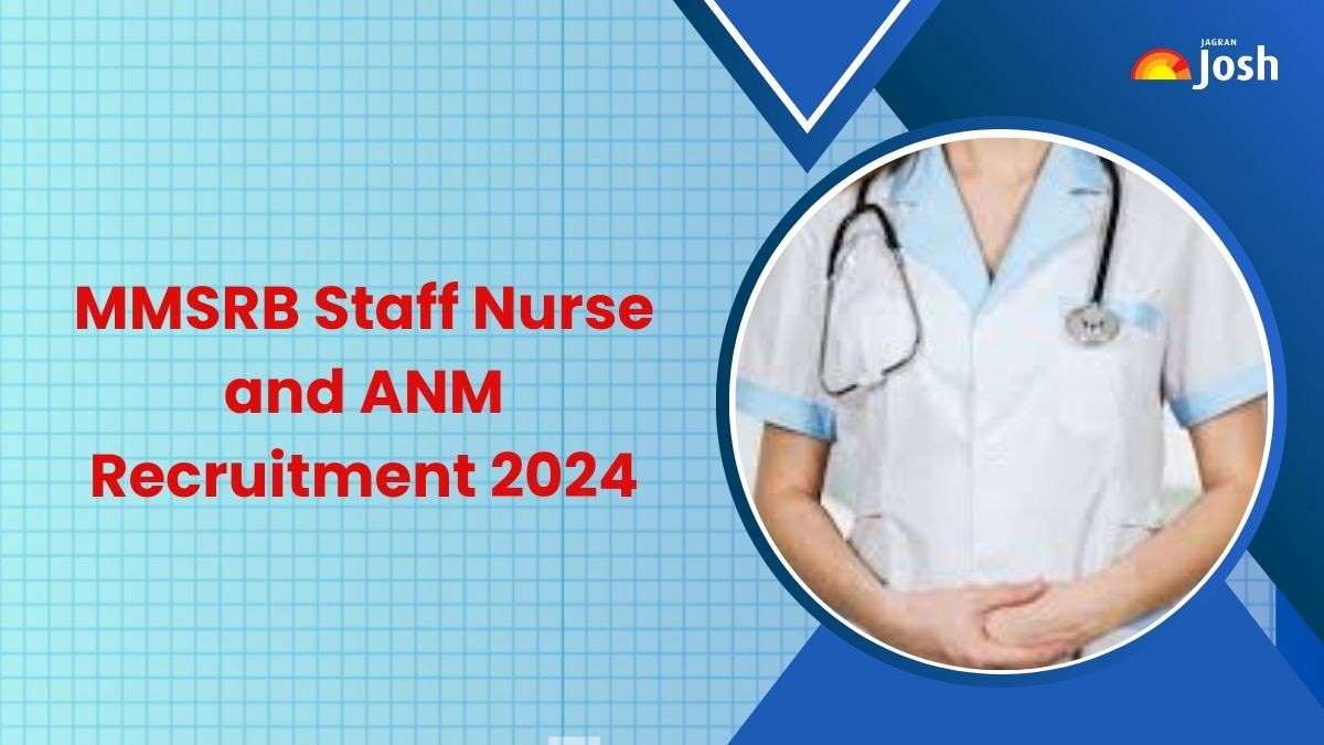 MMSRB Recruitment 2024, Apply Online for 242 Staff Nurse and ANM Posts, Check Eligibility  and Other Details