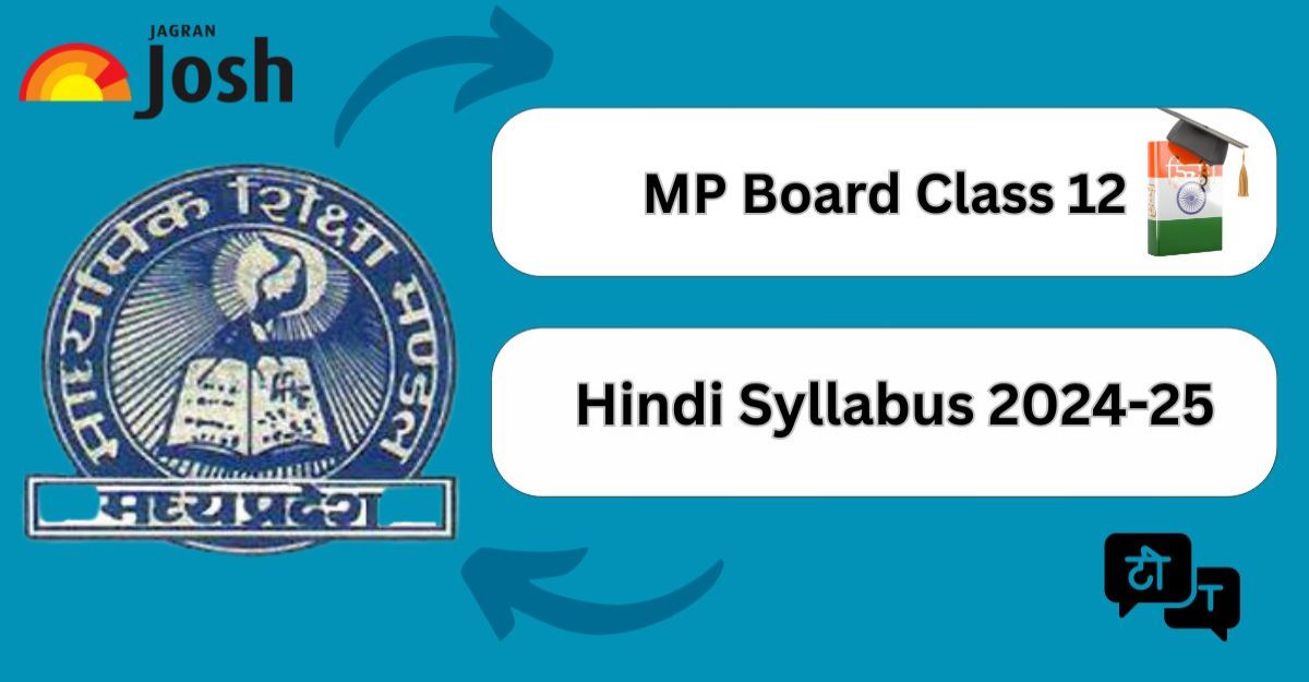 Madhya Pradesh MP Board Class 12 Hindi Syllabus 2024-25: Download Detailed Syllabus PDF For Free! 