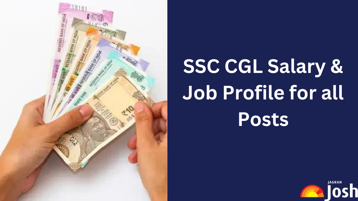 SSC CGL Salary 2024 for all Posts, Pay Scale, In-hand Salary, Job Profile