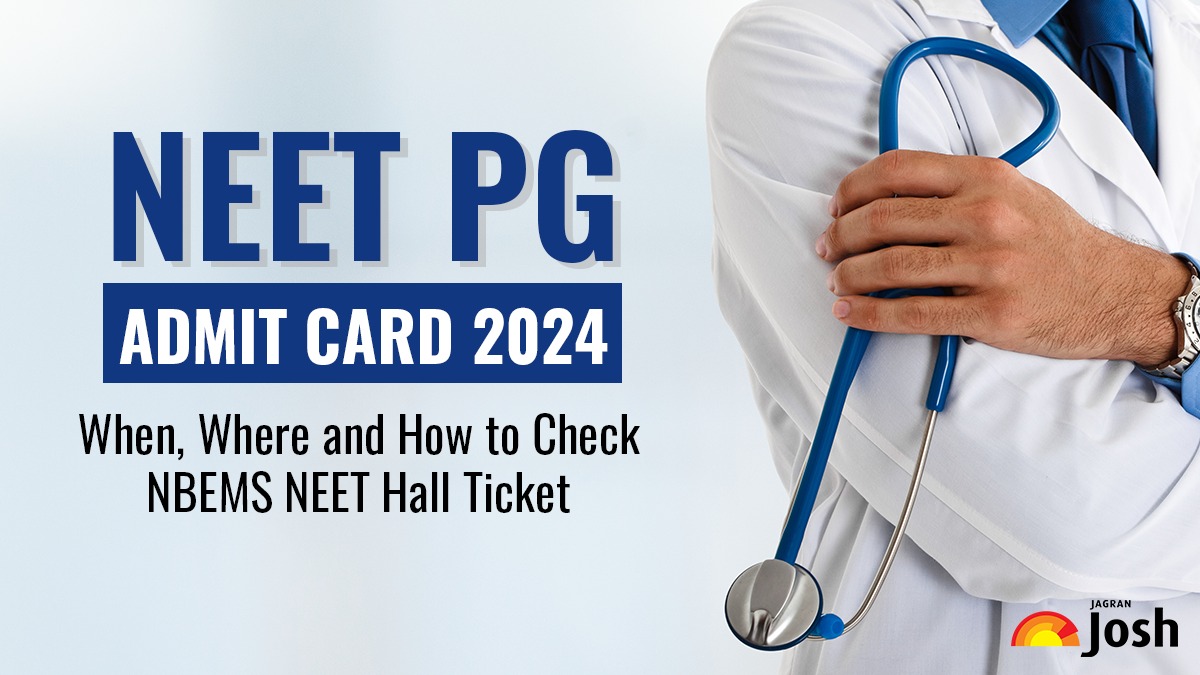 NEET PG Hall Ticket 2024 Out at natboard.edu.in