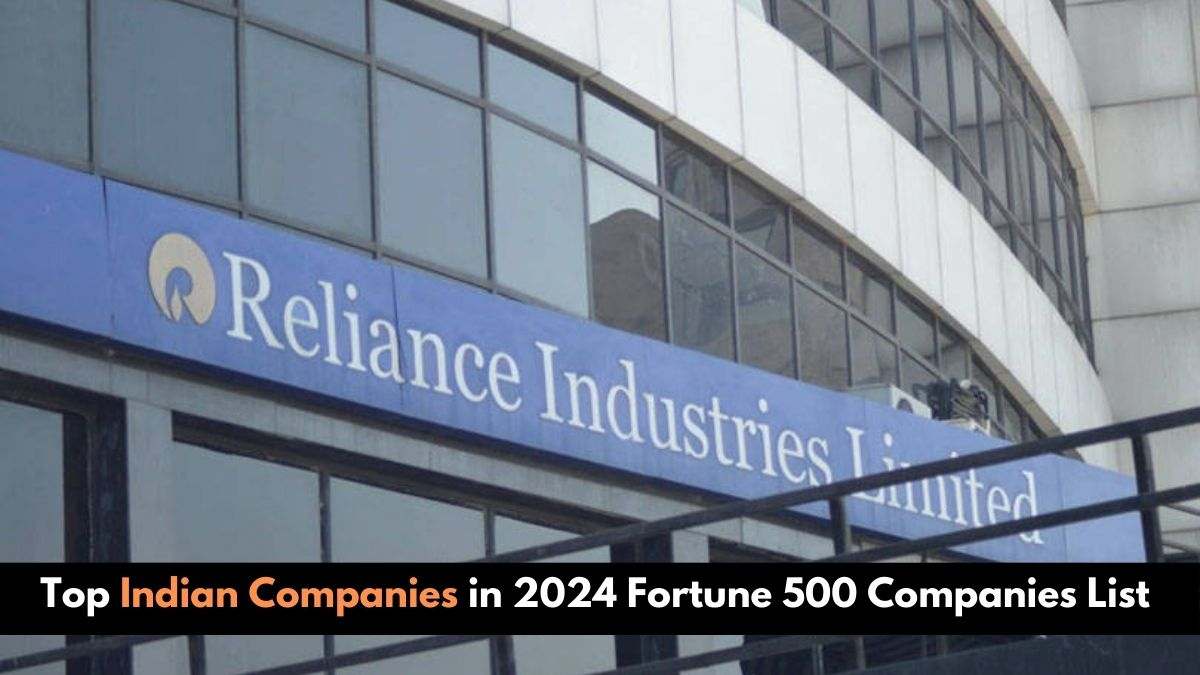 Top Indian Companies in 2024 Fortune 500 Companies List