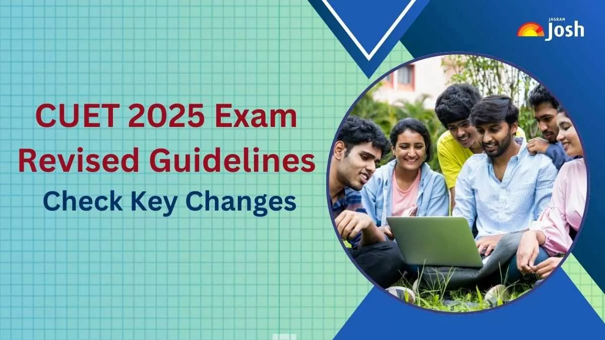 CUET 2025 Exam Revised Guidelines