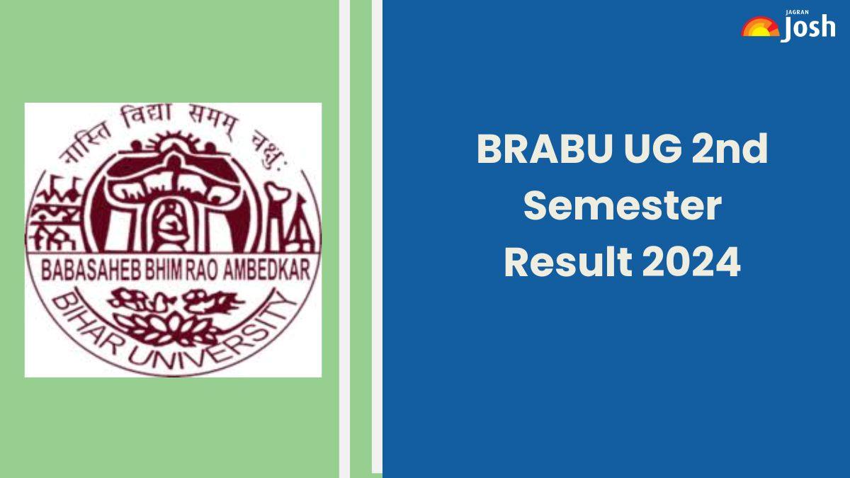 BRABU UG 2nd Semester Result 2024 OUT at brabu.net, Direct Link to Download Marksheet PDF