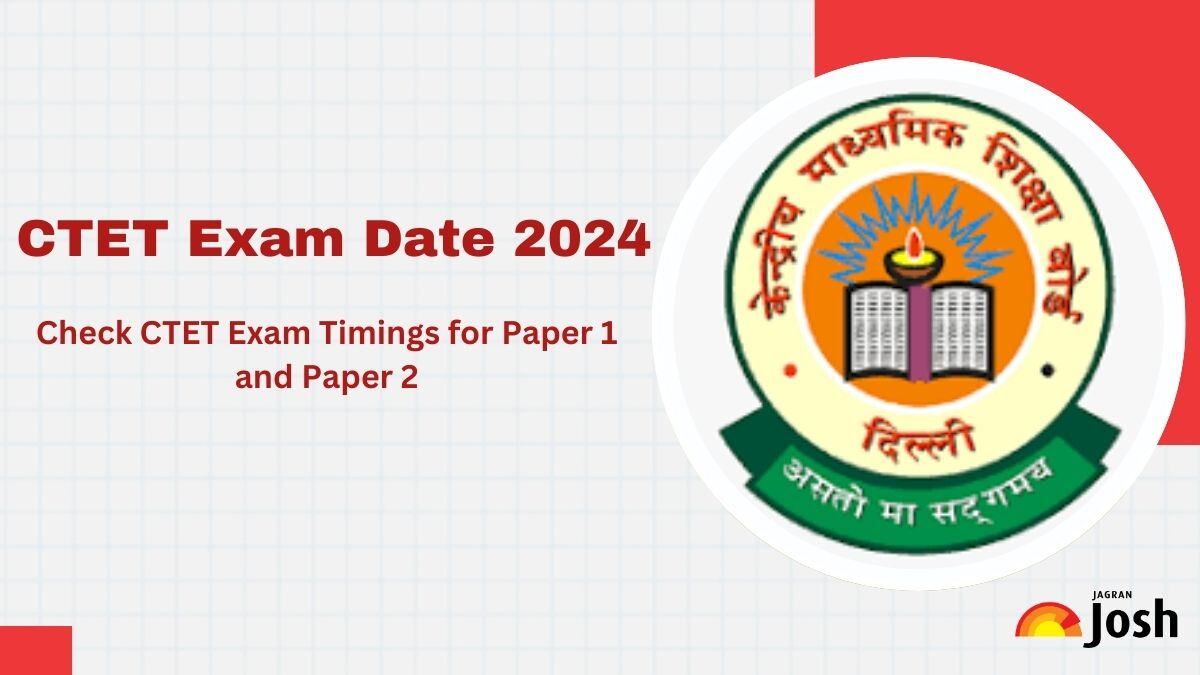 Cbse Ctet Exam Date Check Exam Time Schedule For Paper And Paper Here