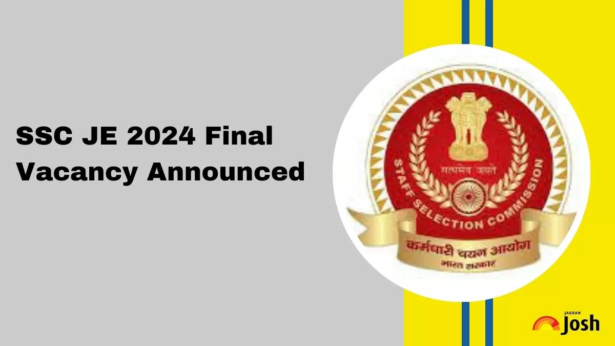 SSC JE 2024 Final Vacancy Announced: 1701 Vacancies to be Filled, Submit Post Preference Form Link Here