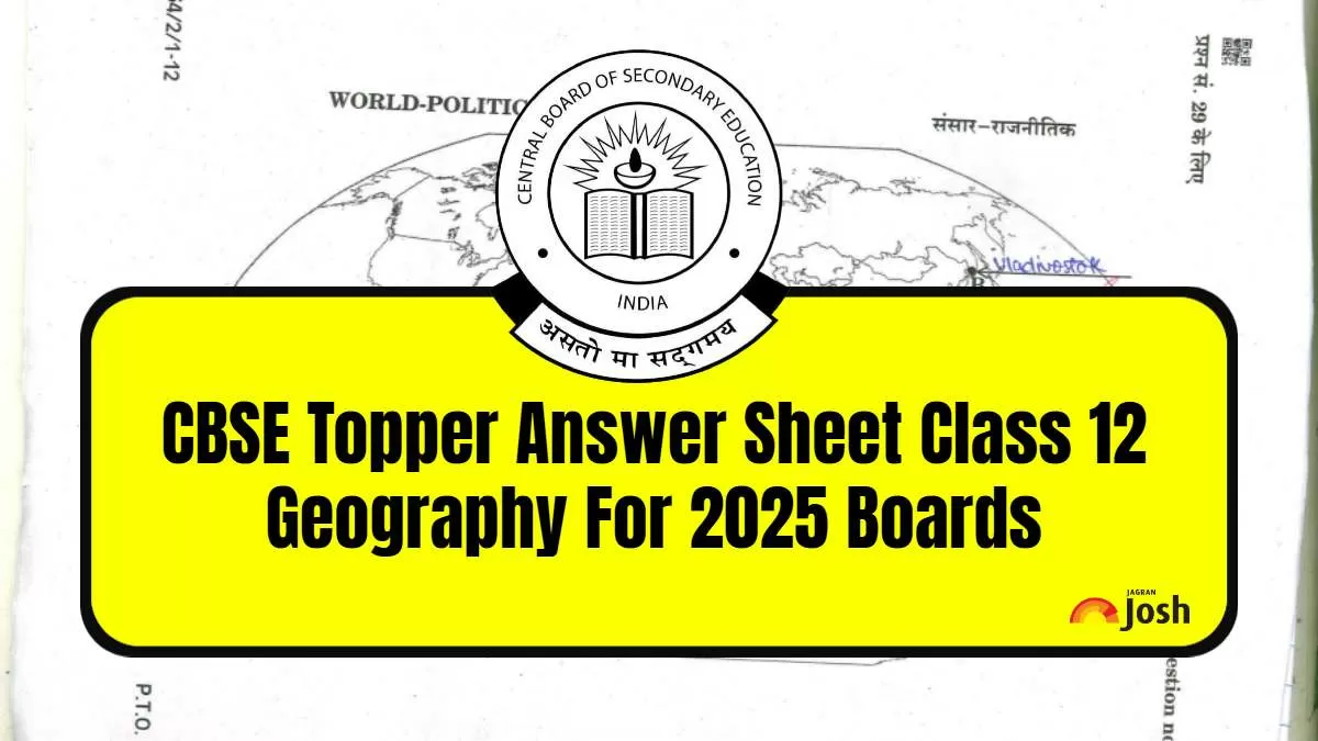 Download Here Class 12 Geography Answer Sheet For 2025 Board Exams by CBSE Topper