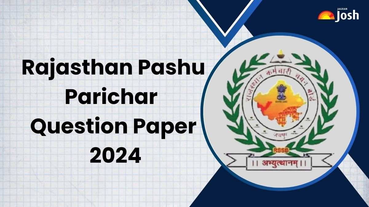 राजस्थान पशु परिचर प्रश्न पत्र 2024: यहां से सभी शिफ्टों के पेपर PDF करें डाउनलोड 