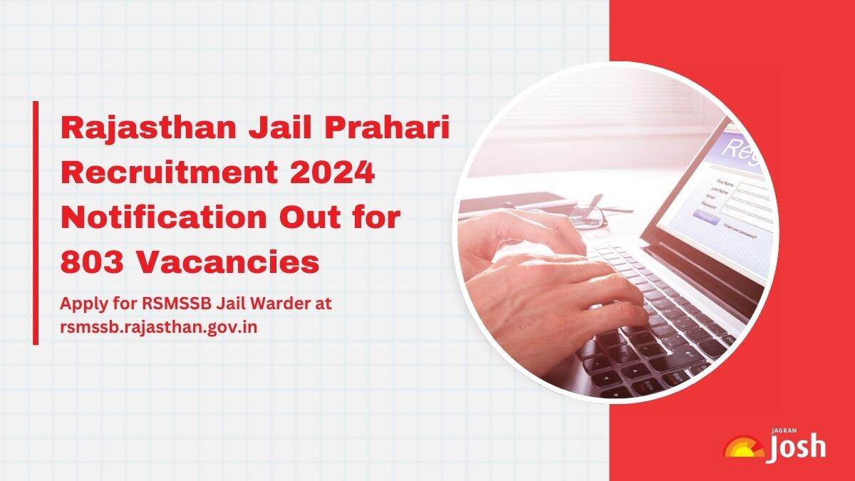 RSMSSB Jail Prahari Recruitment 2024 Notification Released for 803 Posts: Apply Online for Rajasthan Jail Warder at rsmssb.rajasthan.gov.in