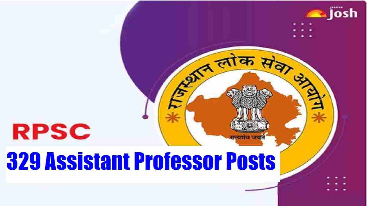 RPSC Recruitment 2024-25 for 329 Assistant Professor Posts: Check Eligibility, Application Process, Salary And More   