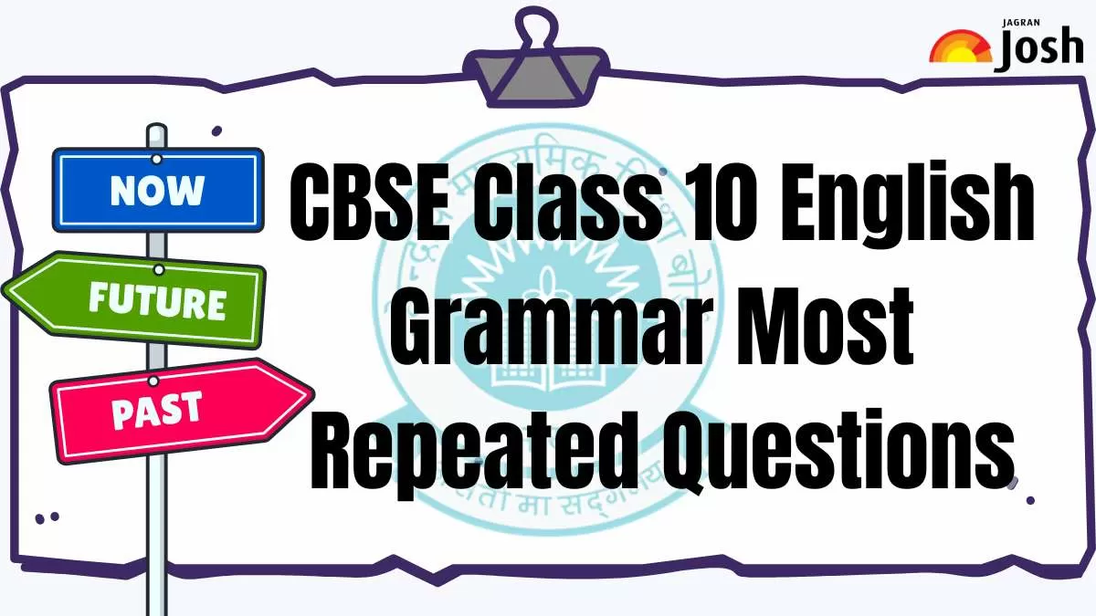 Get here detailed CBSE Class 10 English Grammar Most Repeated Questions