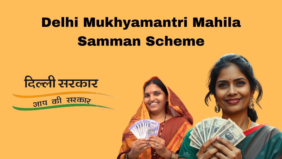 Delhi Mukhyamantri Mahila Samman Scheme: Key Details and How to Apply