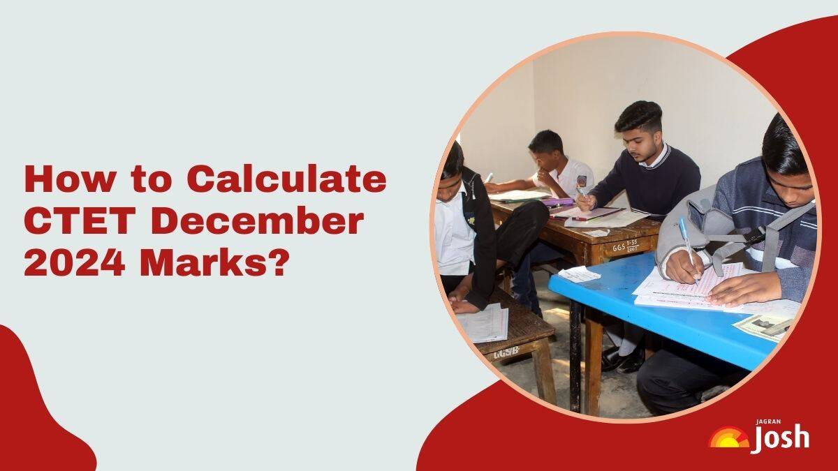 How to Calculate CTET Marks 2024: Get Details Here