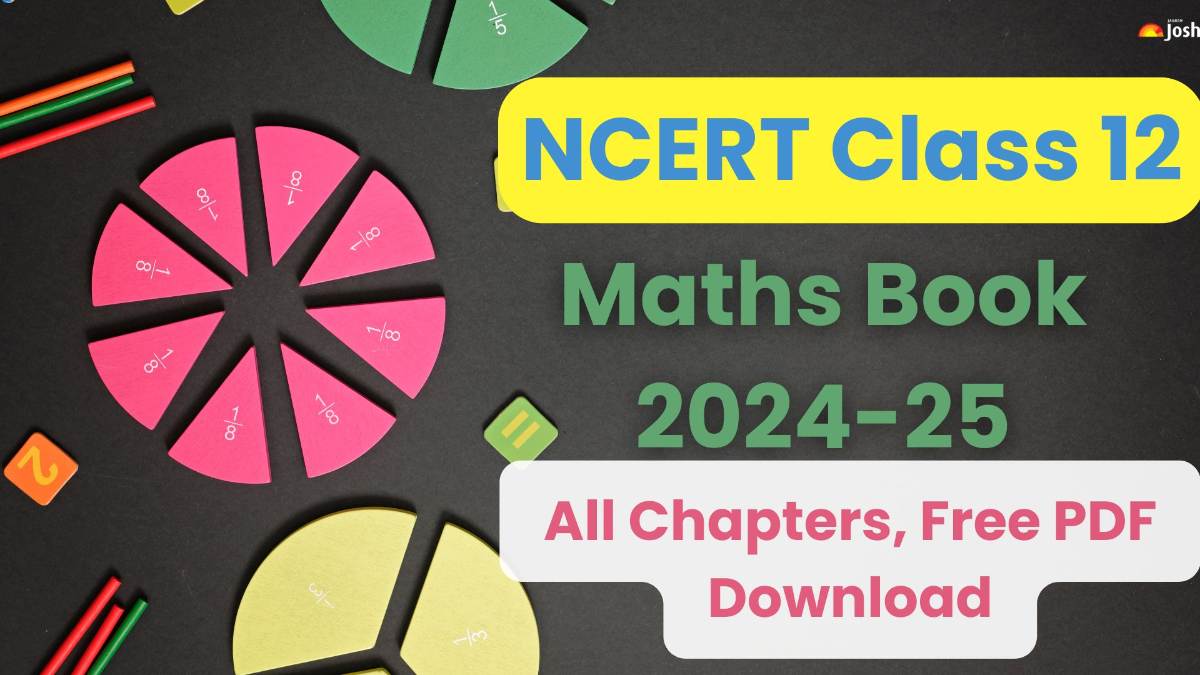 NCERT Book for Class 12 Maths 2024-2025 All Chapters, PDF Download