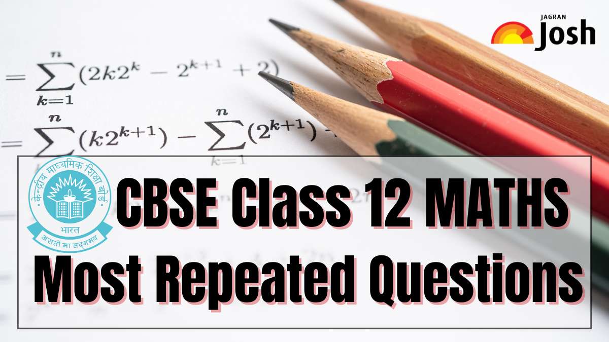 Cbse Class Maths Most Repeated Questions Download Pdf For Board Exam