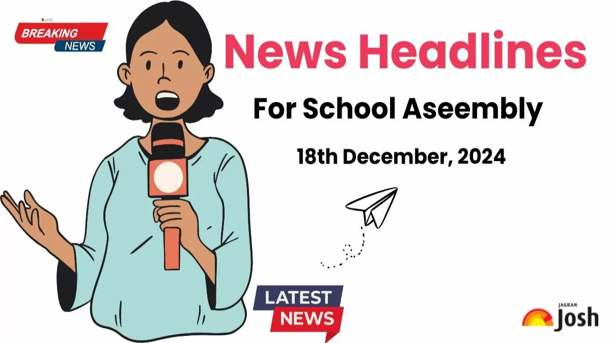 School Assembly Headlines For (18th December 2024): Canada sends ...