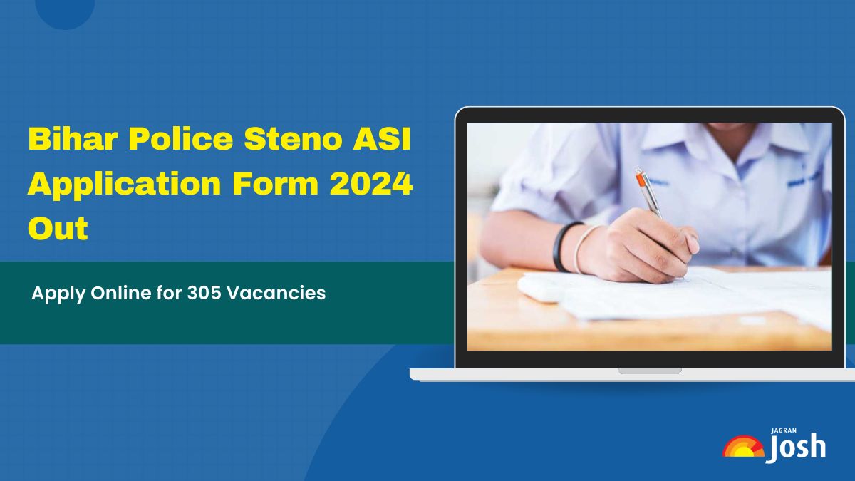 Bihar Police ASI Steno Apply Online 2024: Direct Link to Fill Application Form at bpssc.bihar.gov.in at 305 Vacancies, Check Fee and Other Details