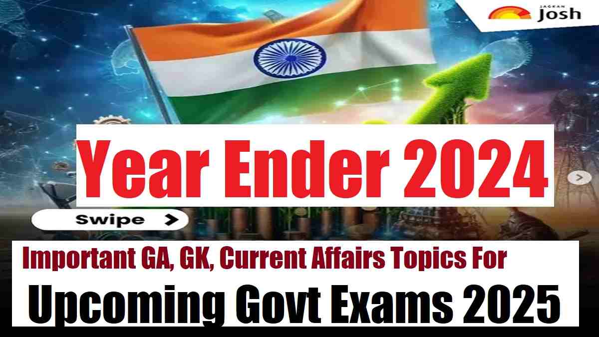Year Ender 2024: Check GA, GK, Current Affairs Important Topics for Upcoming Govt Exams 2025