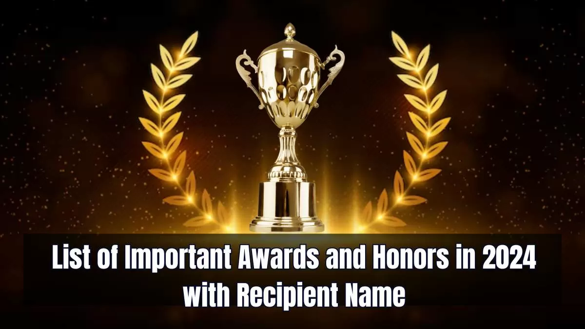 List of Important Awards and Honors in 2024 with Recipient Name