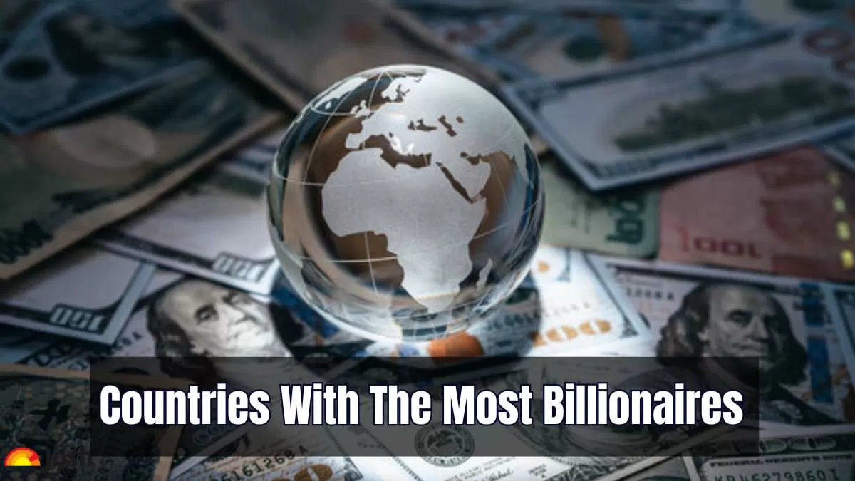 Countries With the Most Billionaires