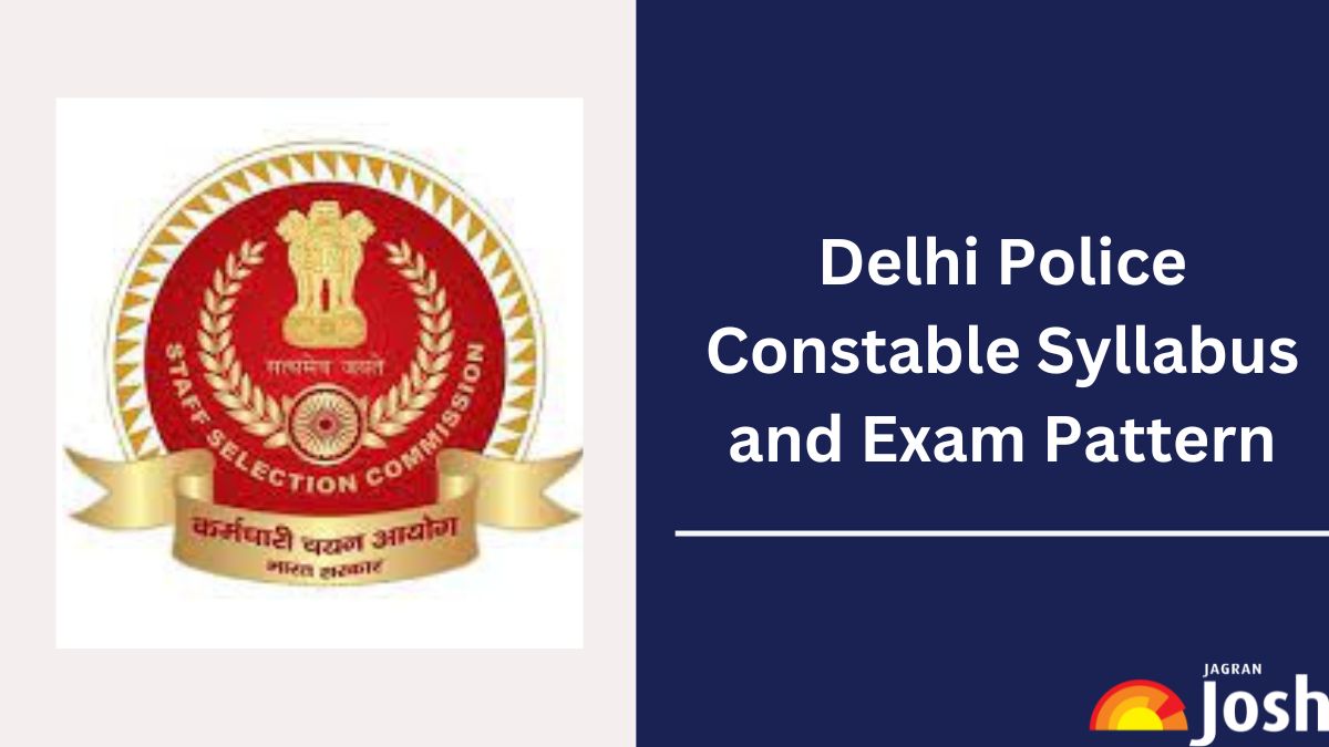 Delhi Police Constable Syllabus 2025 Exam Pattern: Subject-wise Syllabus Topics