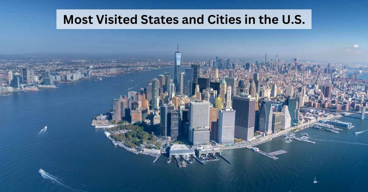 Yearender 2024: List of Most Visited States and Cities in the U.S.