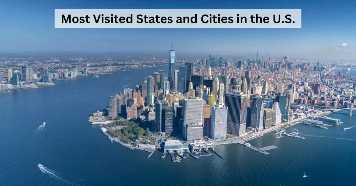List of Most Visited States and Cities in the U.S.