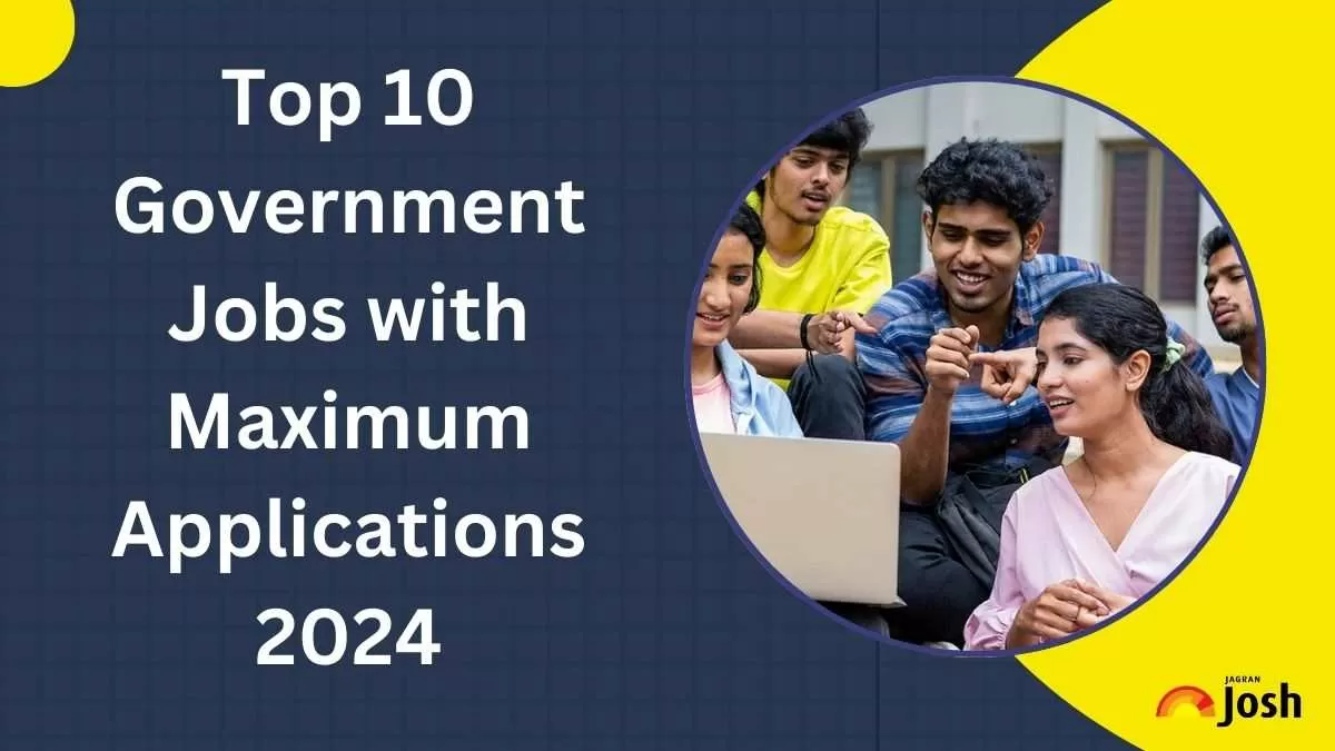 Top 10 Government Jobs with Maximum Application in 2024
