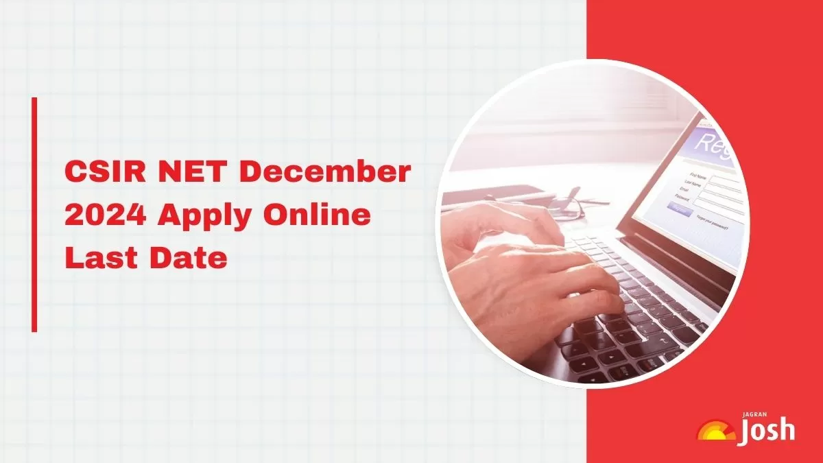 CSIR NET Apply Online 2024 Last Date