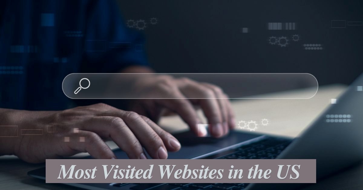 Year Ender 2024: List of Most Visited Websites in the US This Year