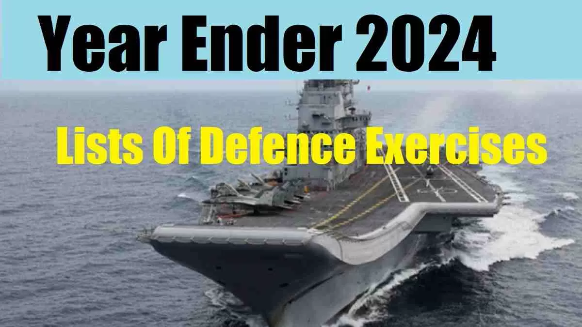 Year Ender 2024: List Of Defence Exercises For Upcoming Govt Exams 2025 ...