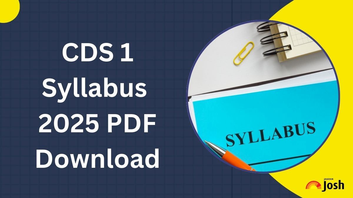 CDS 1 Syllabus 2025 Check English, Maths and GK Syllabus, Download