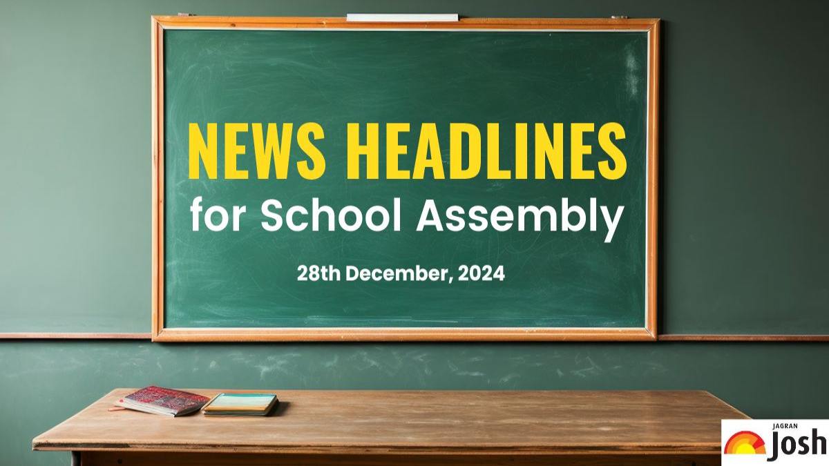 Today’s School Assembly News Headlines (28th December 2024) India