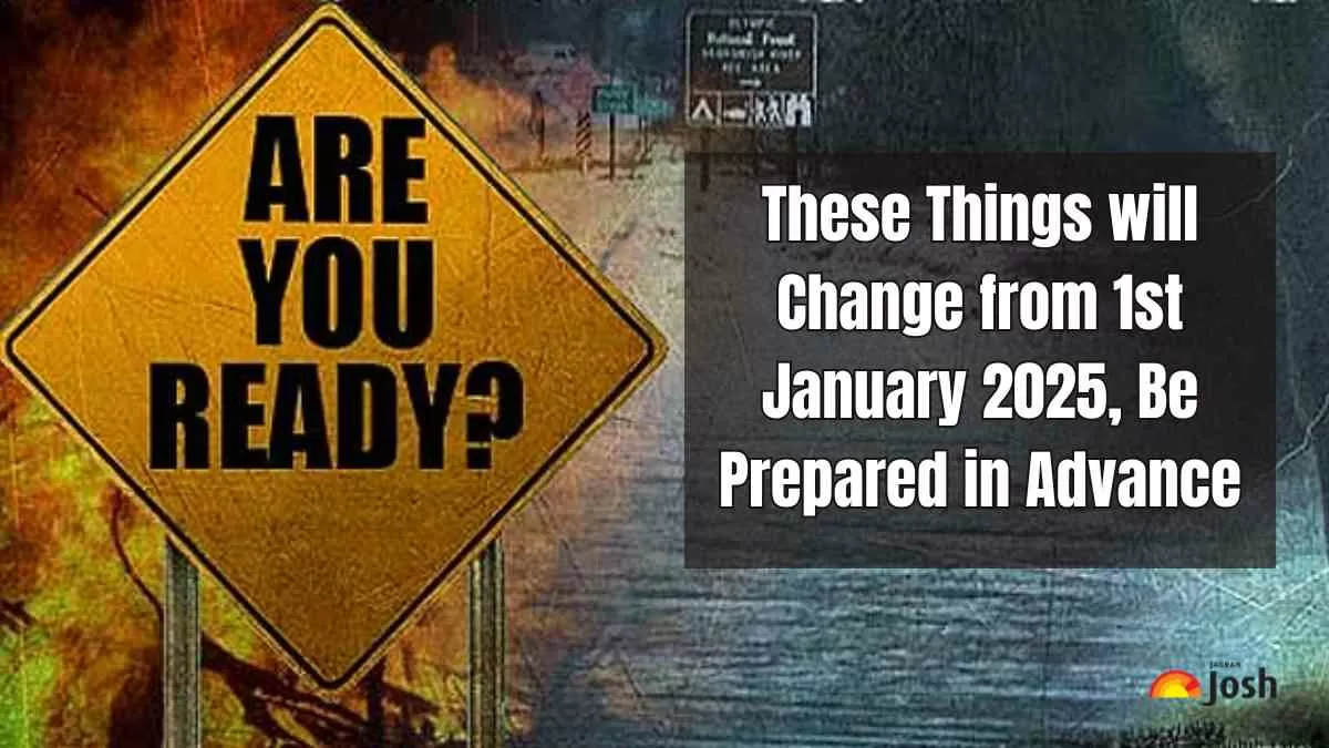 These Things will Change from 1st January 2025, Be Prepared in Advance