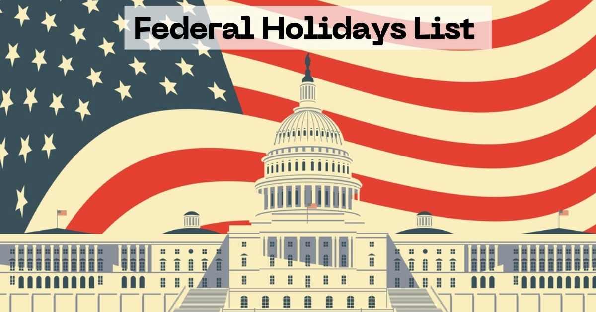 U.S. Federal Holidays 2025 List with Correct Date and Holiday