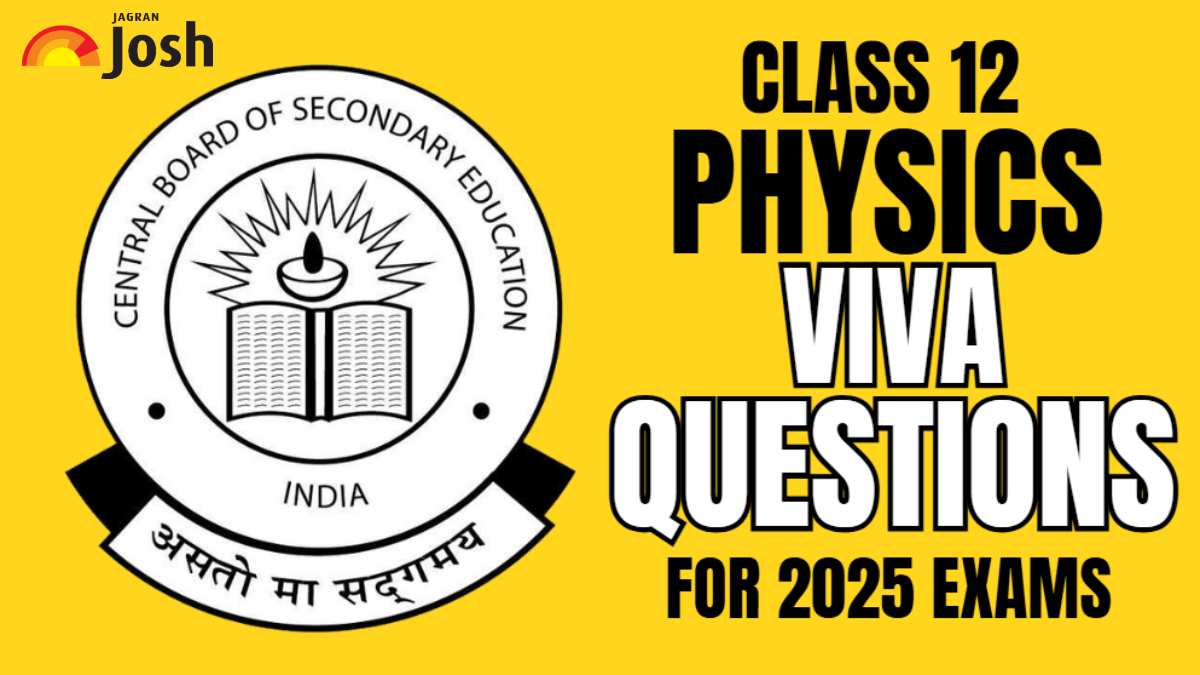 CBSE Class 12 Physics Viva Questions with Answers 2025: Top Physics Practical Viva Solutions PDF Download