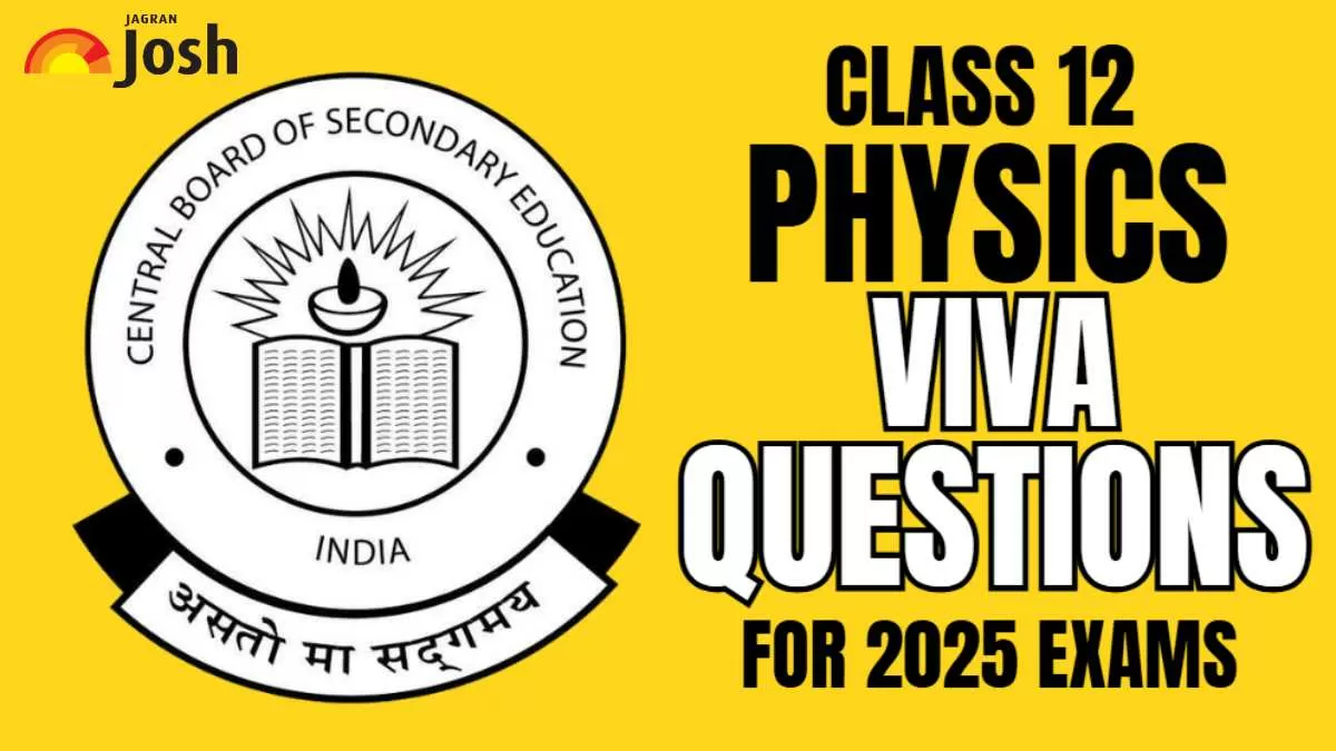Get here CBSE class 12 physics top viva questions and answers